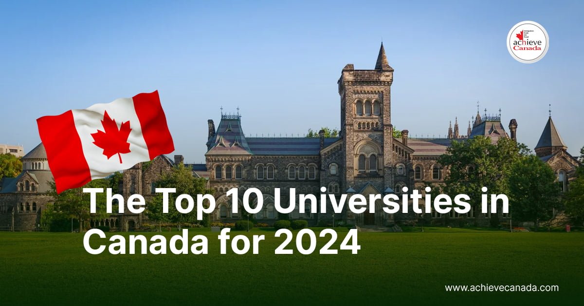The Top 10 Universities in Canada for 2024 – Achieve Canada